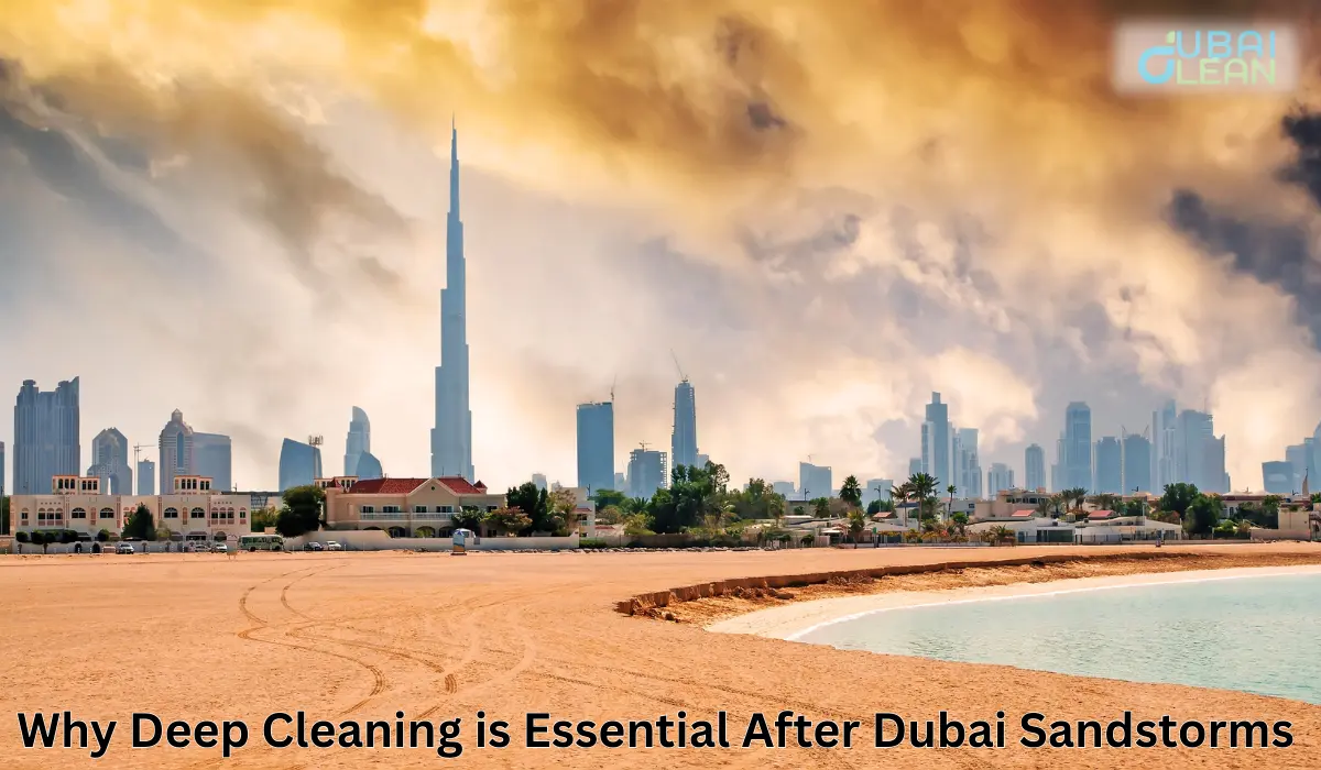 why deep cleaning is essential after dubai sandstorms