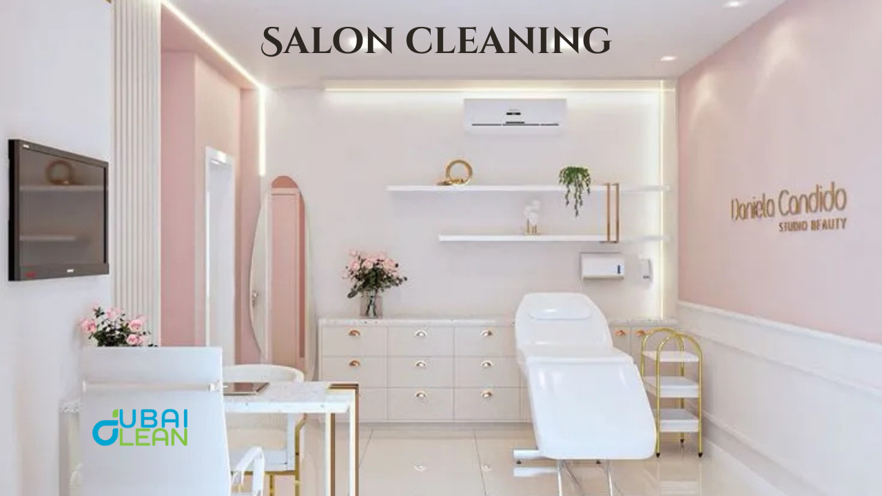 Professional Salon Cleaning Service in Dubai