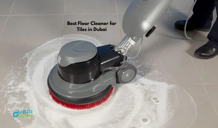 Best Floor Cleaner for Tiles in Dubai