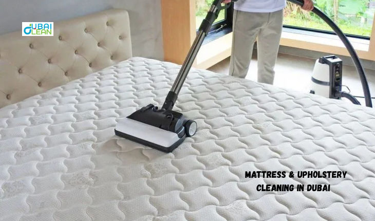 Mattress & Upholstery Cleaning in Dubai – Trusted Experts